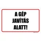 A gép javítás alatt