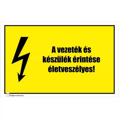 A vezeték és a készülék érintése életveszélyes! 1