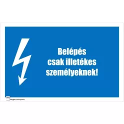 Belépés csak illetékes személyeknek!