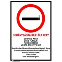Dohányzásra kijelölt hely, 4 nyelvű, ANTSZ és Korm. rendelet alapján
