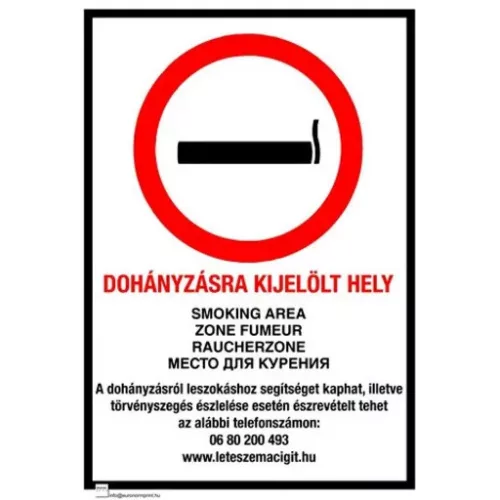 Dohányzásra kijelölt hely, 4 nyelvű, ANTSZ és Korm. rendelet alapján