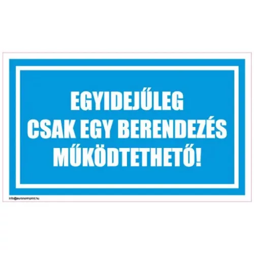 Egyidejűleg csak egy berendezés működtethető