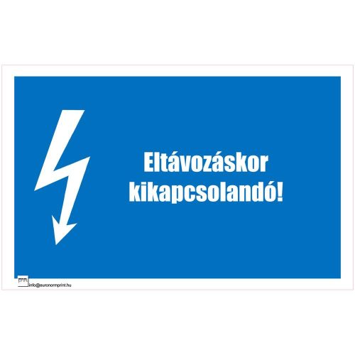 Eltávozáskor kikapcsolandó!