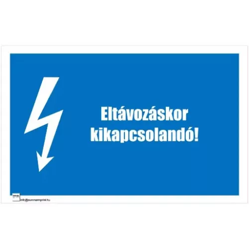 Eltávozáskor kikapcsolandó!