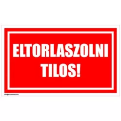 Eltorlaszolni tilos!