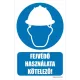 Fejvédő használata kötelező!