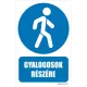 Gyalogosok részére