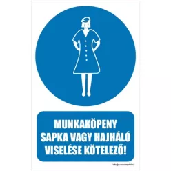 Munkaköpeny, sapka vagy hajháló viselése kötelező