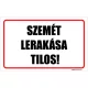 Szemét lerakása tilos!