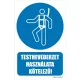 Testhevederzet használata kötelező