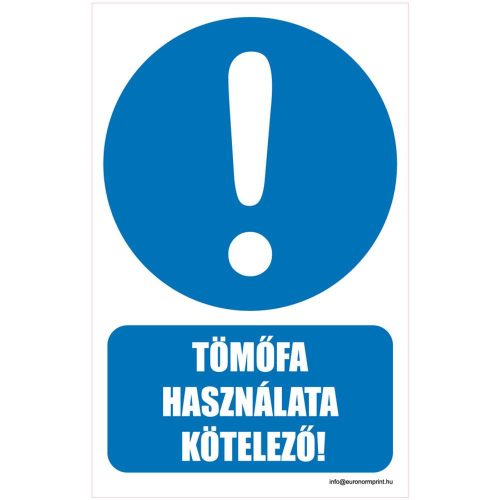 Tömőfa használata kötelező!