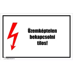 Üzemképtelen! Bekapcsolni tilos! 2