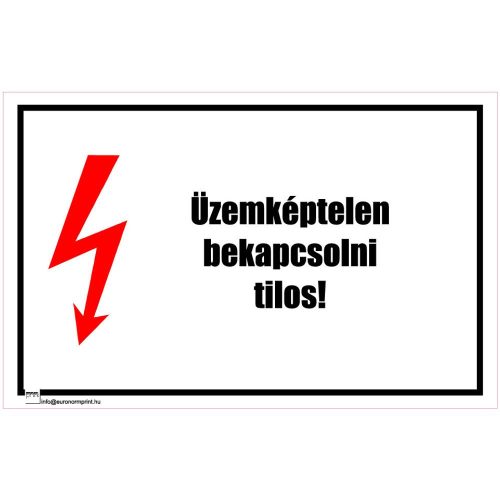Üzemképtelen! Bekapcsolni tilos! 2