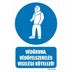 Védőruha, védőfelszerelés viselése kötelező
