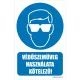 Védőszemüveg használata kötelező!