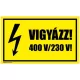 Vigyázz! 400 V/230 V!
