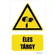 Vigyázz! Éles tárgy