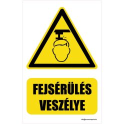 Vigyázz! Fejsérülés veszélye