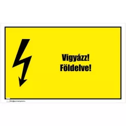 Vigyázz! Földelve!