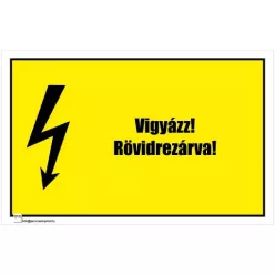 Vigyázz! Rövidrezárva!