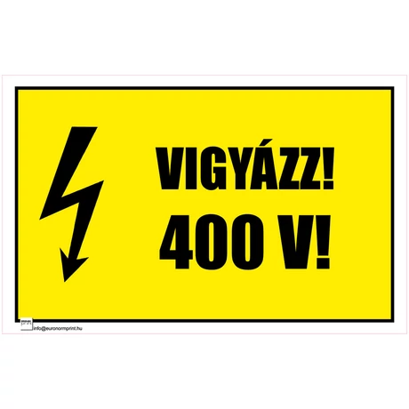 Vigyázz! 400 V! 1